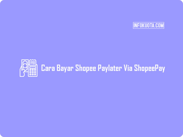 Cara Bayar Shopee Paylater Dengan ShopeePay