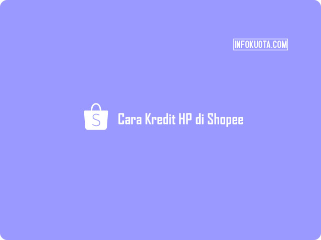 Cara Kredit HP di Shopee