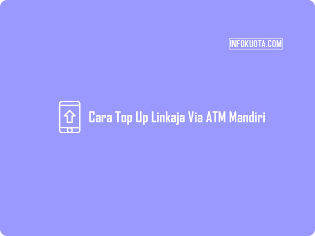 Cara Top Up Linkaja Via ATM Mandiri